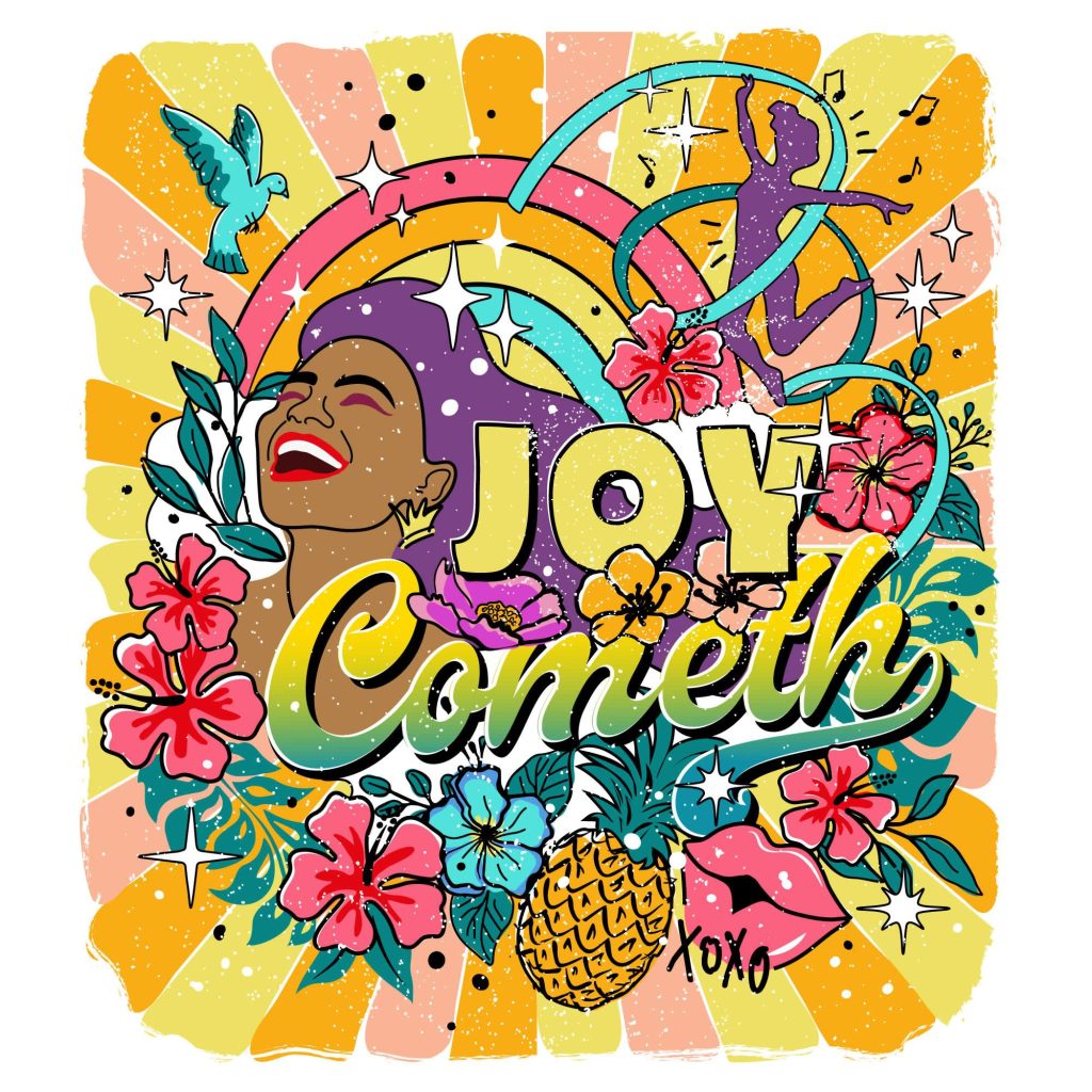 multicolored illustration featuring a woman&rsquo;s face, &ldquo;joy cometh&rdquo; and small graphical elements