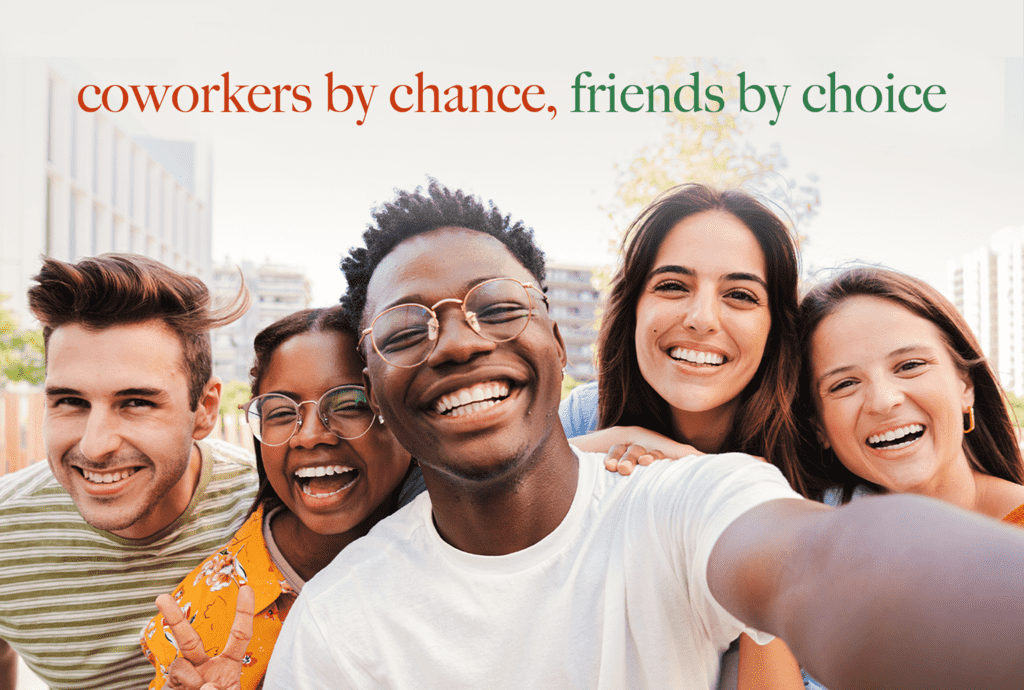 Colleagues in a photo with text at the top that says “coworkers by chance, friends by choice”